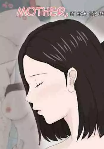 [Horsetail] Kaa-san Janakya Dame Nanda!! 1-6 | Mother and No Other!! 1-6 [English] (Complete)