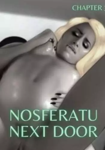[Rawly Rawls Fiction] – Nosferatu Next Door Ch 3